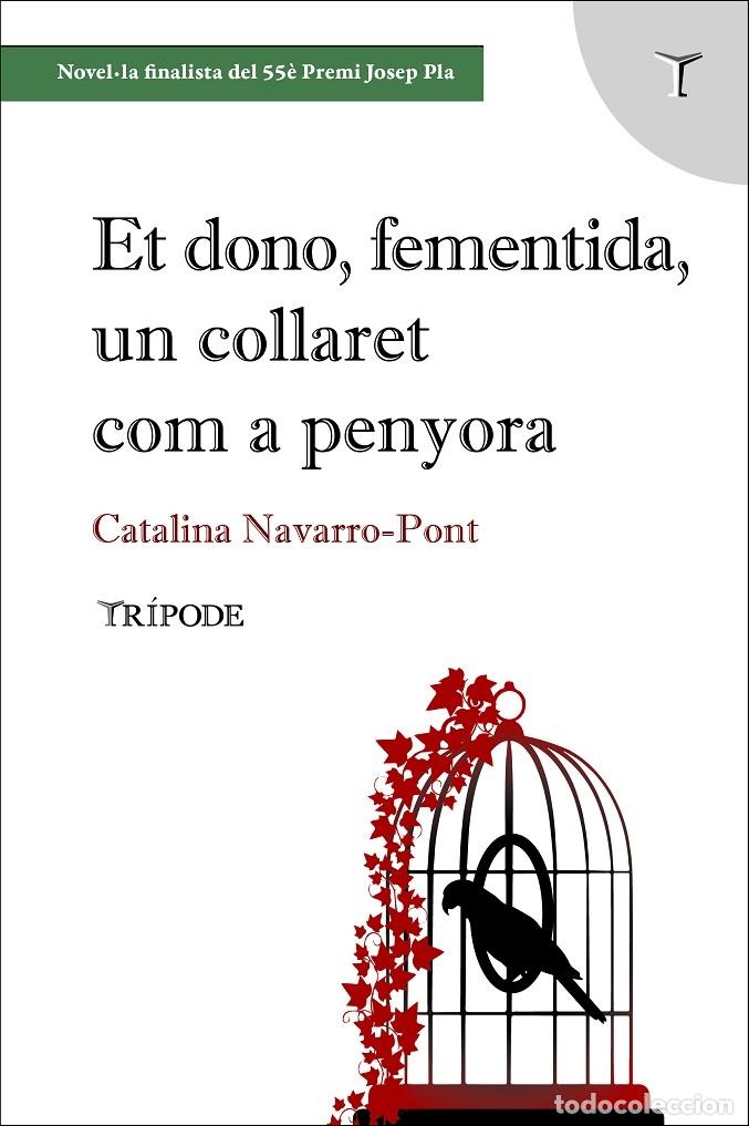 Libri di seconda mano: ET DONO, FEMENTIDA, UN COLLARET COM A PENYORA - NAVARRO-PONT, CATALINA - EDITORES VARIOS - 2024