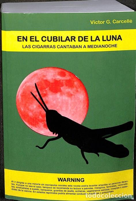 Second hand books: EN EL CUBILAR DE LA LUNA: LAS CIGARRAS CANTABAN A MEDIANOCHE - VICTOR G. CARCELLE - EDITORIAL BGM -
