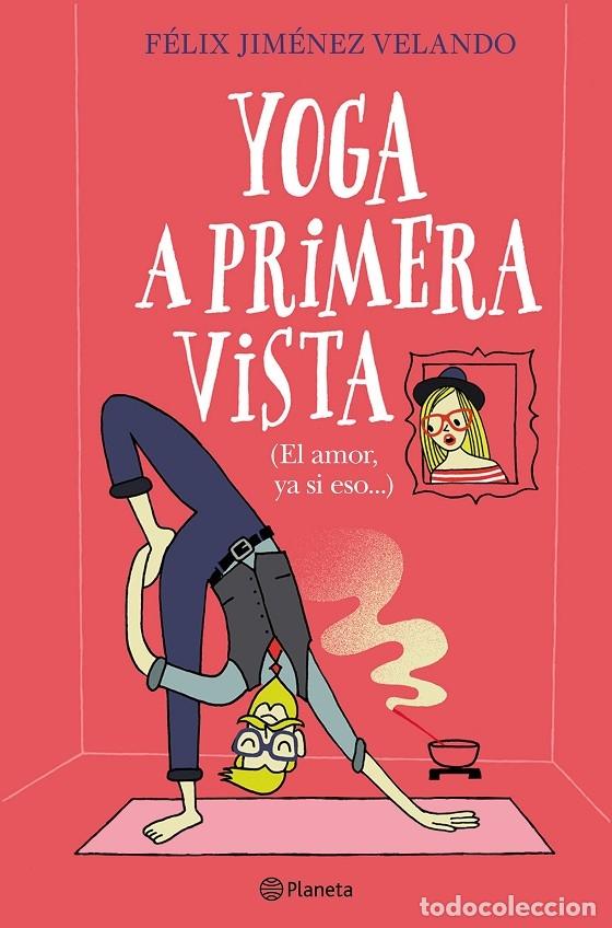 Libri di seconda mano: YOGA A PRIMERA VISTA - JIM&Eacute;NEZ VELANDO, F&Eacute;LIX - Planeta - 2020 - AUTORES ESPA&Ntilde;OLES E IBEROAMERICANOS