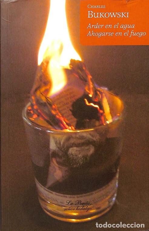Libros de segunda mano: ARDER EN EL AGUA AHOGARSE EN EL FUEGO (CASTELLANO - INGL&Eacute;S) - CHARLES BUKOWAKI - EDITORES VARIOS - 2