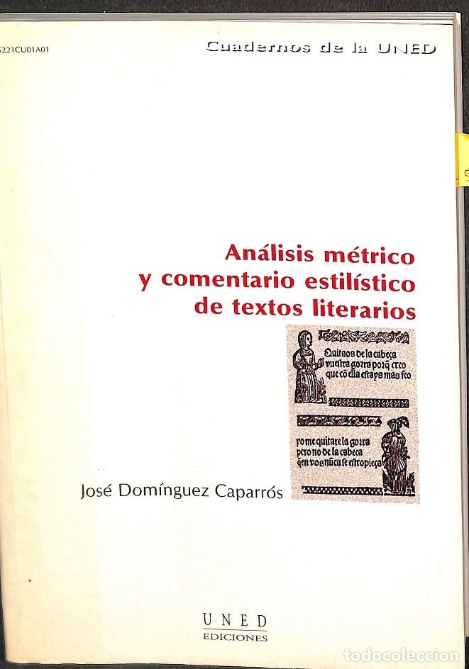 Libros de segunda mano: AN&Aacute;LISIS M&Eacute;TRICO Y COMENTARIO ESTIL&Iacute;STICO - DOM&Iacute;NGUEZ CAPARR&Oacute;S - UNED - 2001 - CUADERNOS UNED