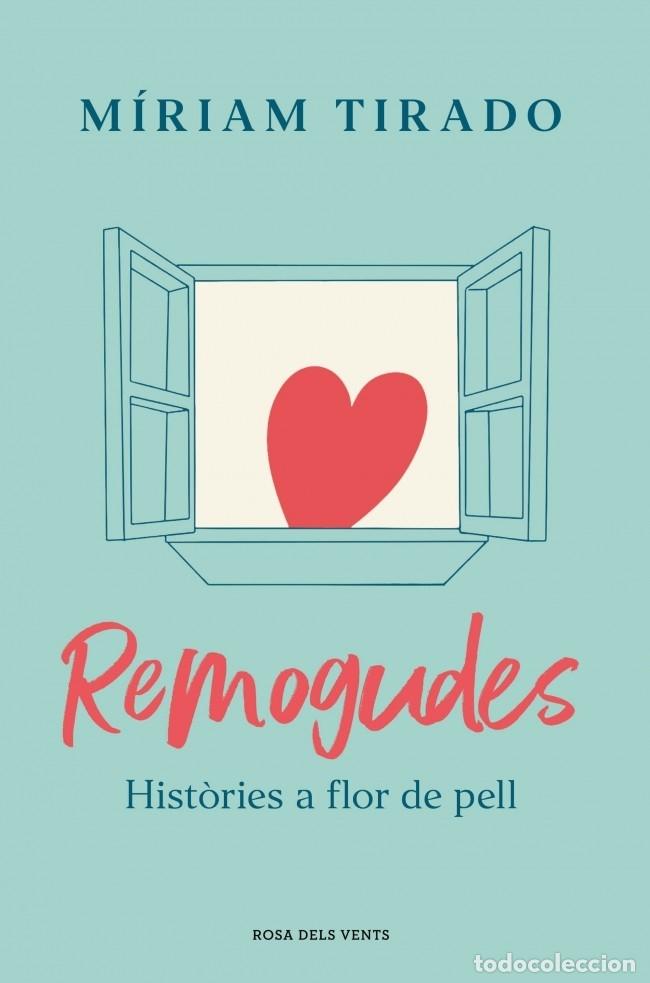 Second hand books: REMOGUDES - M&Iacute;RIAM TIRADO - ROSA DELS VENTS - NARRATIVA CATALANA - 2021, 3&ordf; ed.