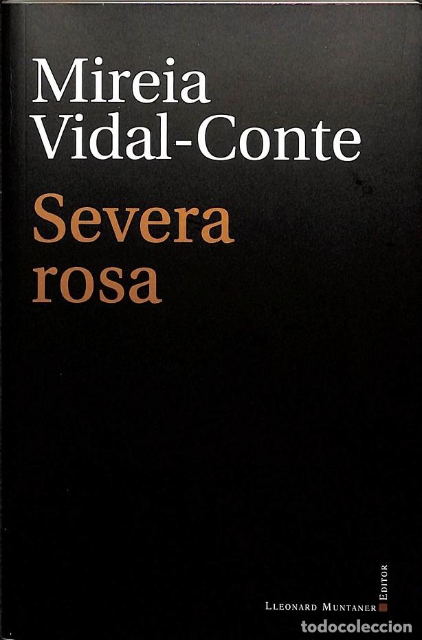 Second hand books: SEVERA ROSA - VIDAL-CONTE, MIREIA - LLEONARD MUNTANER, EDITOR, S. - LA FOSCA 45 - 2020