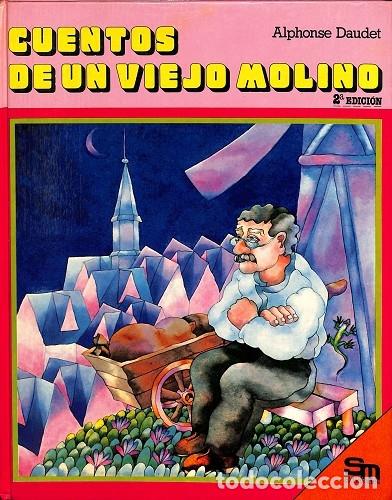 Gebrauchte B&uuml;cher: CUENTOS DE UN VIEJO MOLINO - Alphonse Daudet - Ed. Molino - 1982, 2&ordf; ed.