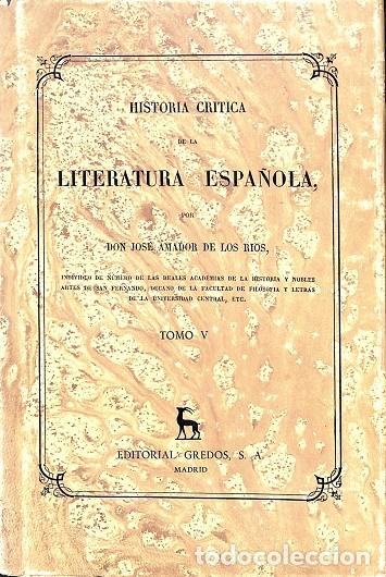 Gebrauchte B&uuml;cher: HIST&Oacute;RIA CR&Iacute;TICA DE LA LITERATURA ESPA&Ntilde;OLA VOL. V - ED. FACS&Iacute;MIL - DON JOS&Eacute; AMADOR DE LOS R&Iacute;OS - EDI