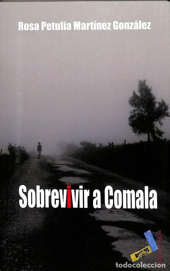 Libri di seconda mano: SOBREVIVIR A COMALA - MART&Iacute;NEZ GONZ&Aacute;LEZ, ROSA - BAILE DEL SOL - 2010 - SERIE NEGRA 3