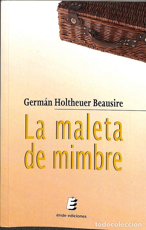 Livres d'occasion: LA MALETA DE MIMBRE - HOLTHEUER BEAUSIRE, GERM&Aacute;N - ERIDES EDICIONES - 2008