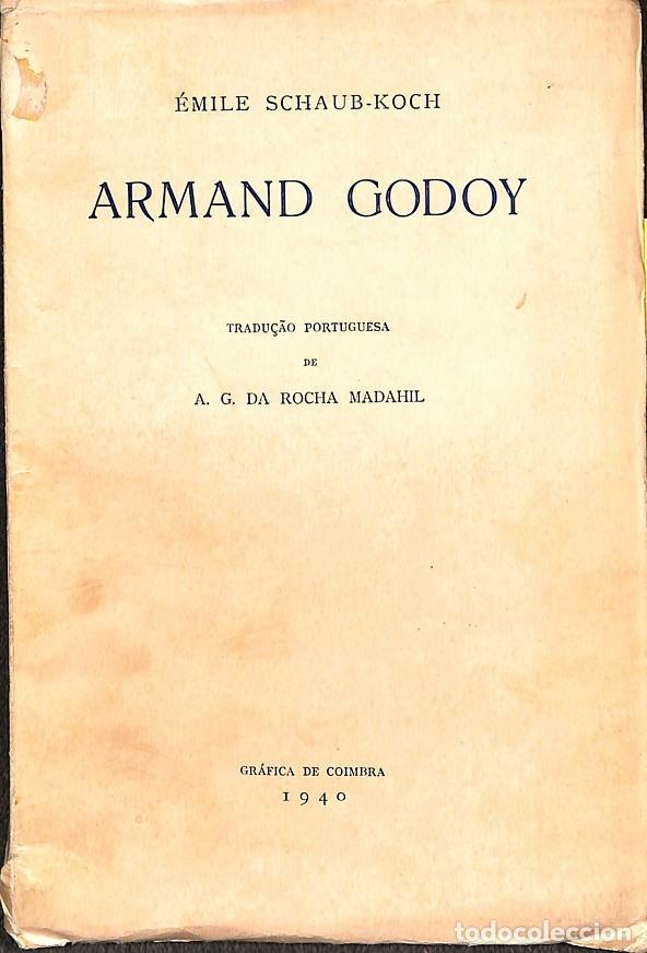 Gebrauchte B&uuml;cher: ARMAND GODOY (PORTUGU&Eacute;S) - &Eacute;MILE SCHAUB-KOCH - GR&Aacute;FICA DE COIMBRA - 1940