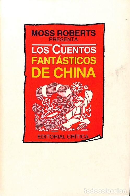 Libri di seconda mano: LOS CUENTOS FANTASTICOS DE CHINA - MOSS ROBERTS - Ed. Cr&iacute;tica - 1982