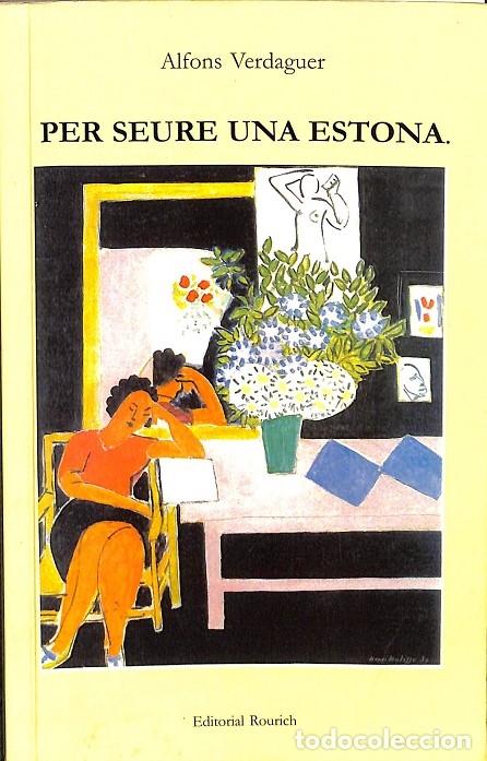 Second hand books: PER SEURE UNA ESTONA. - ALFONS VERDAGUER - ROURICH - 2008
