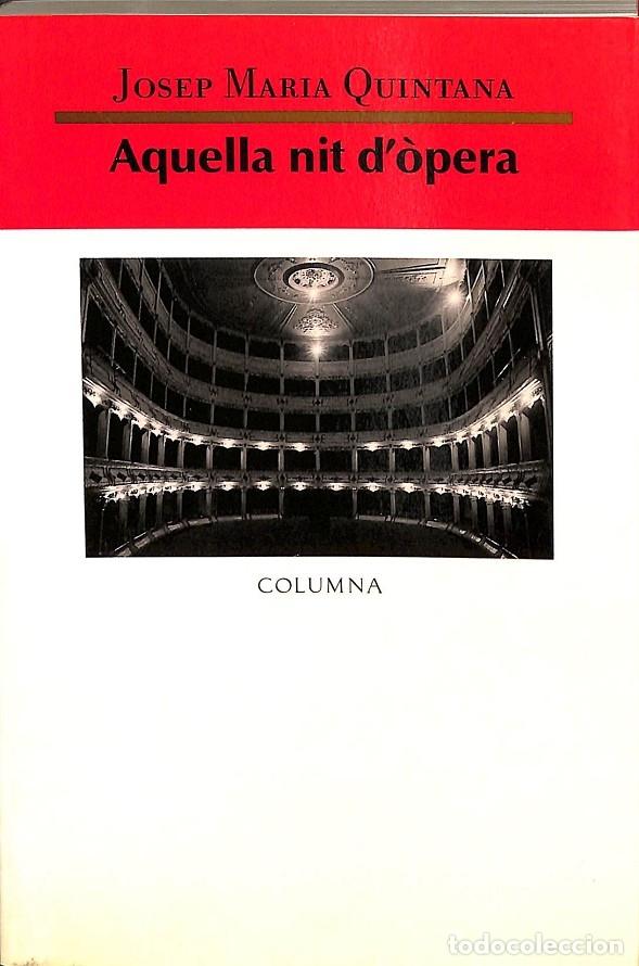 Gebrauchte B&uuml;cher: AQUELLA NIT D'OPERA - QUINTANA PETR&Uacute;S, JOSEP MARIA - COLUMNA - 1994 - CL&Agrave;SSICA