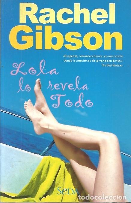 Gebrauchte B&uuml;cher: LOLA LO REVELA TODO RACHEL GIBSON SEDA