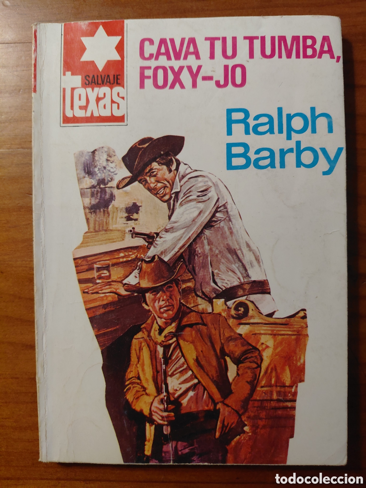 Gebrauchte B&uuml;cher: Cava tu tumba, Foxy-Jo - Ralph Barby - Ed. Bruguera. Salvaje Texas, 1979