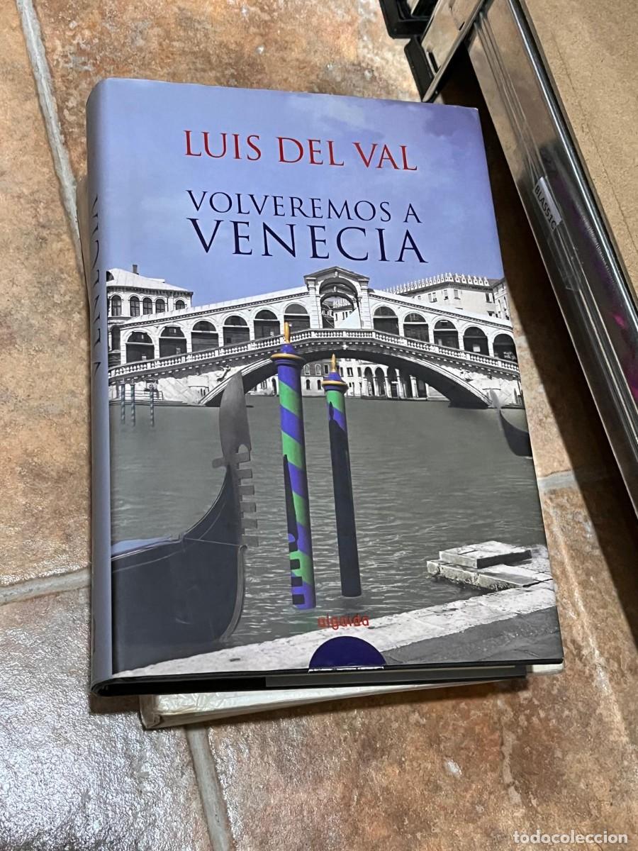 Libros de segunda mano: BLAS51C LUIS DEL VAL, VOLVEREMOS A VENECIA - Foto 1