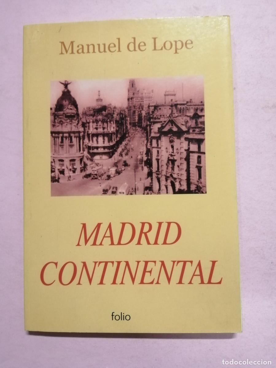 Libros de segunda mano: MADRID CONTINENTAL (MANUEL DE LOPE) - Foto 1