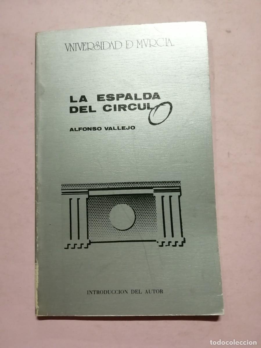 Libros de segunda mano: LA ESPALDA DEL CIRCULO (ALFONSO VALLEJO) - Foto 1