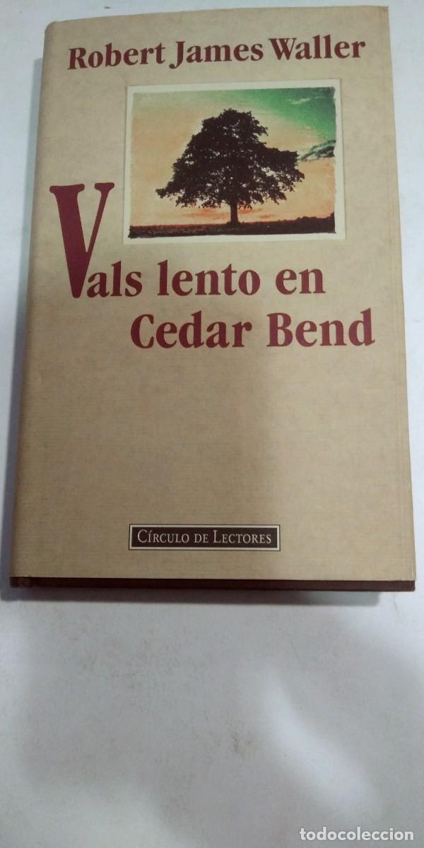 Libros de segunda mano: Vals lento en Cedar Bend Robert James Waller - Foto 1