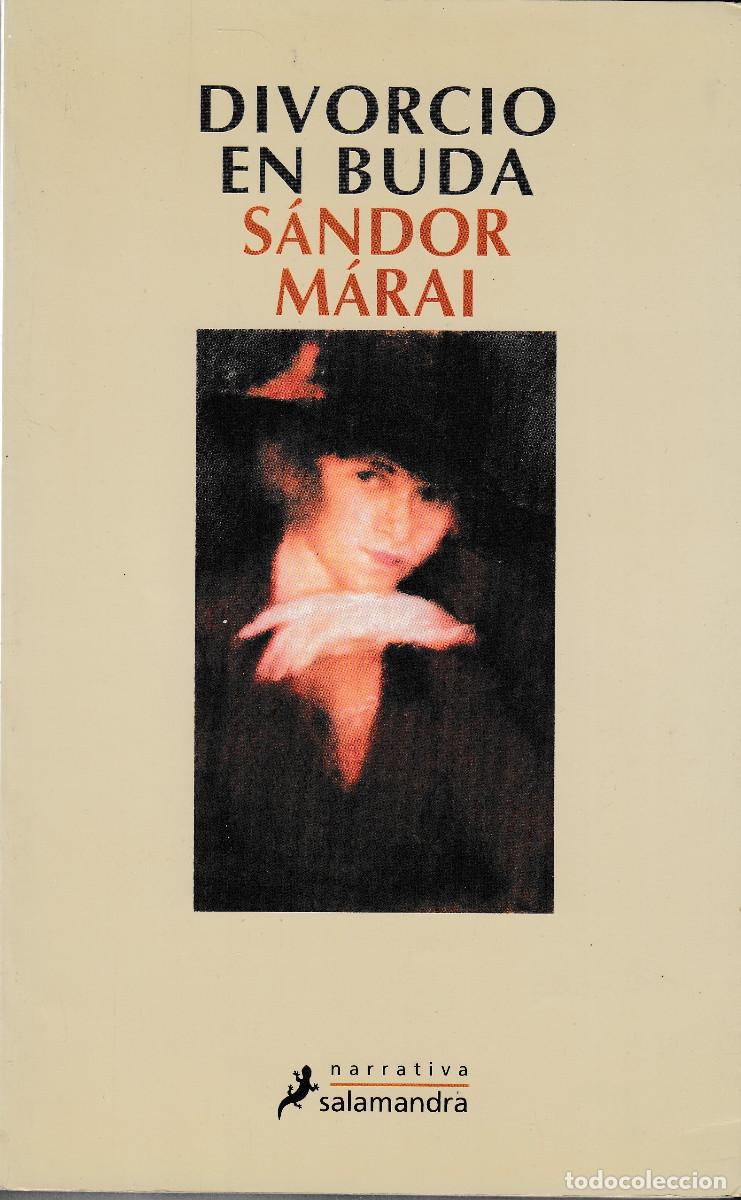 Libros de segunda mano: DIVORCIO EN BUDA. S&Aacute;NDOR M&Aacute;RAI. ED SALAMANDRA. 2002 - Foto 1