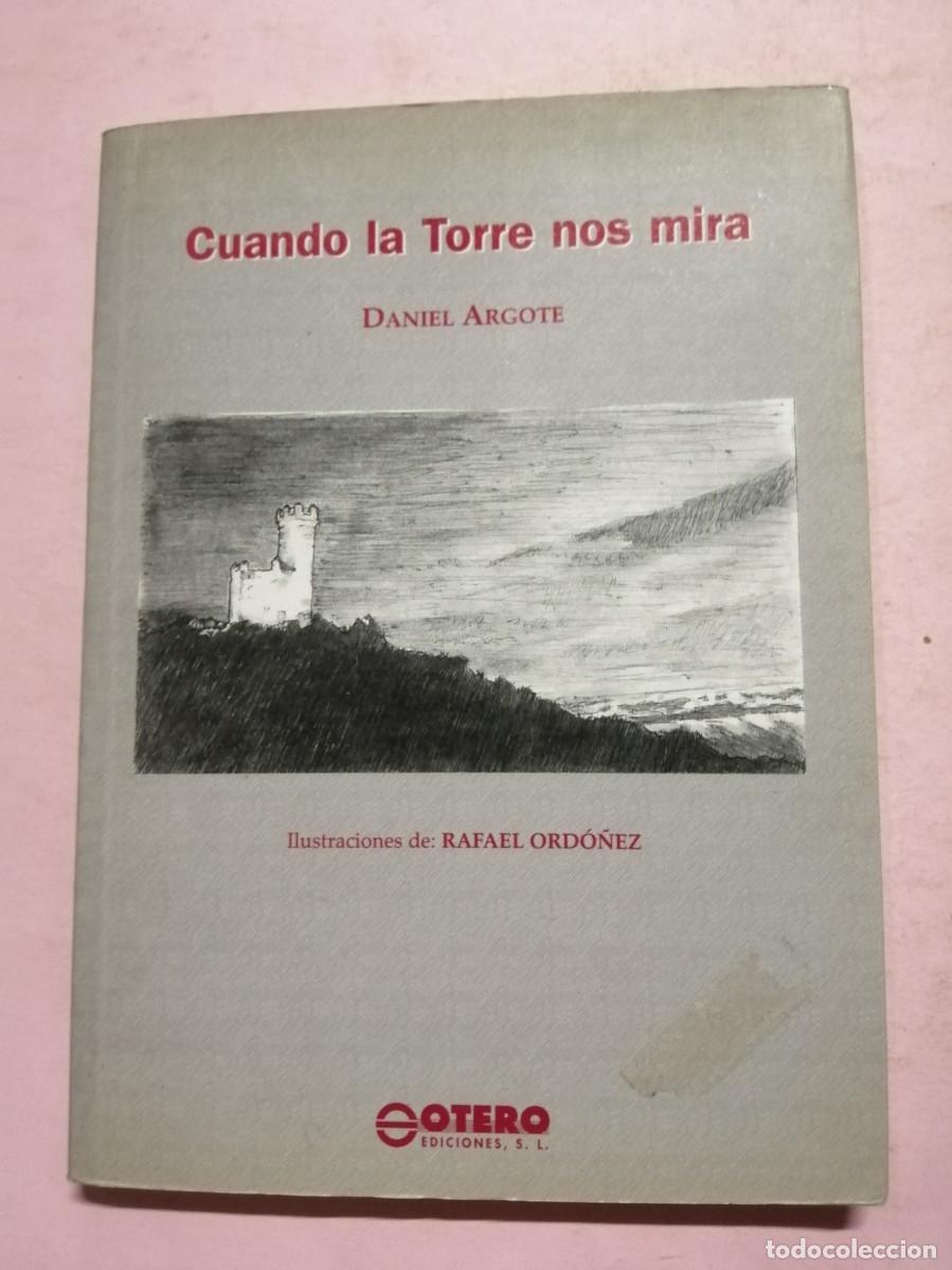Libros de segunda mano: CUANDO LA TORRE NOS MIRA (DANIEL ARGOTE) - Foto 1