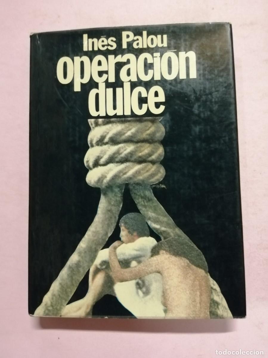 Libros de segunda mano: OPERACION DULCE (INES PALOU) - Foto 1