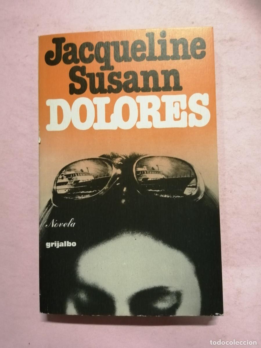 Libros de segunda mano: DOLORES (JACQUELINE SUSANN) - Foto 1