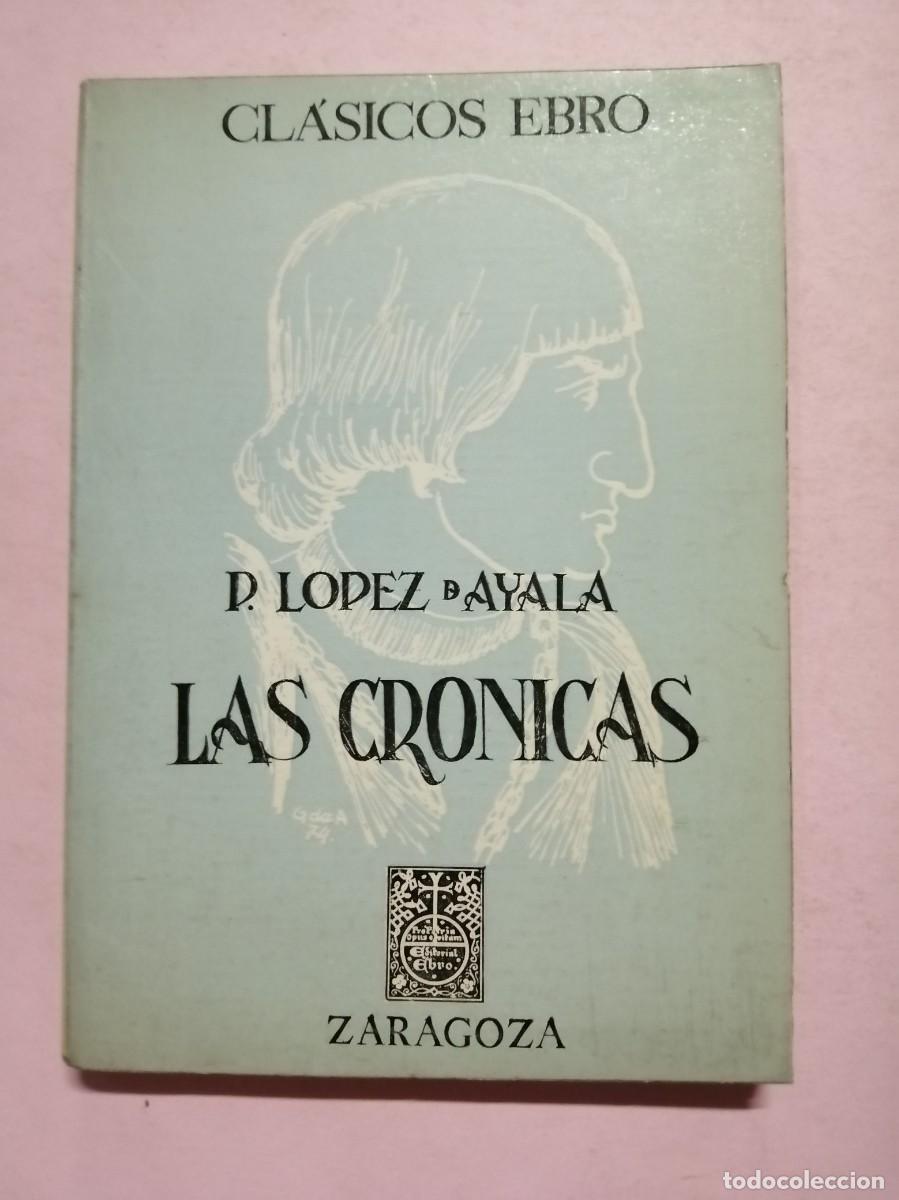 Libros de segunda mano: LAS CRONICAS (P. LOPEZ DE AYALA) - Foto 1