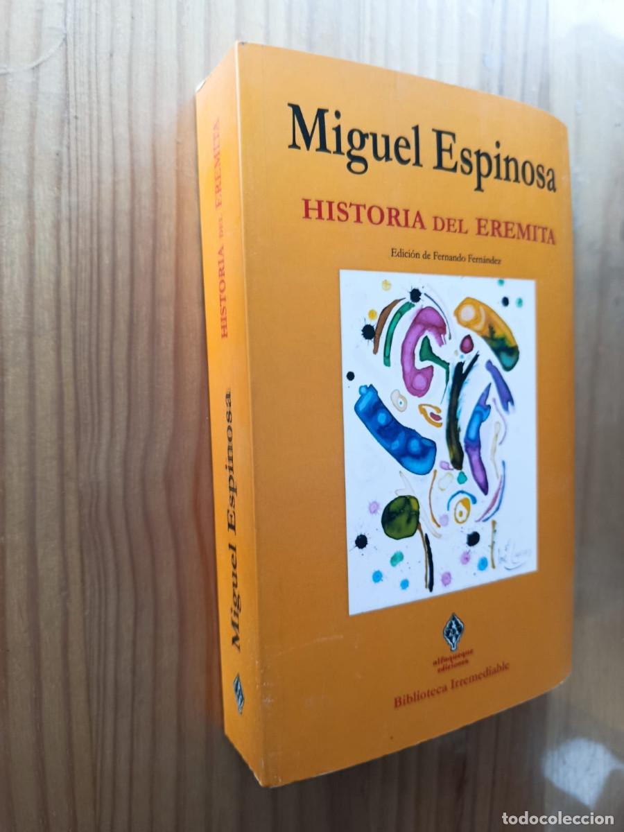 Libros de segunda mano: HISTORIA DEL EREMITA - Miguel Espinosa - Foto 1
