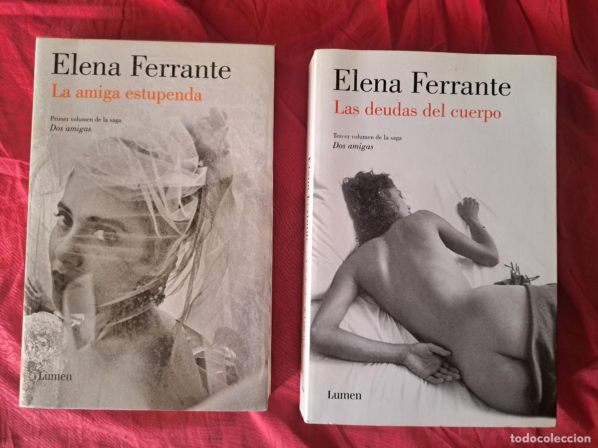 Second hand books: LIBRO LOTE 2 ELENA FERRANTE DEUDAS DEL CUERPO + AMIGA ESTUPENDA