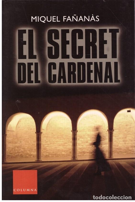 Libri di seconda mano: El secret del Cardenal - Miquel Fa&ntilde;an&aacute;s - Editorial Columna - Cl&agrave;ssica