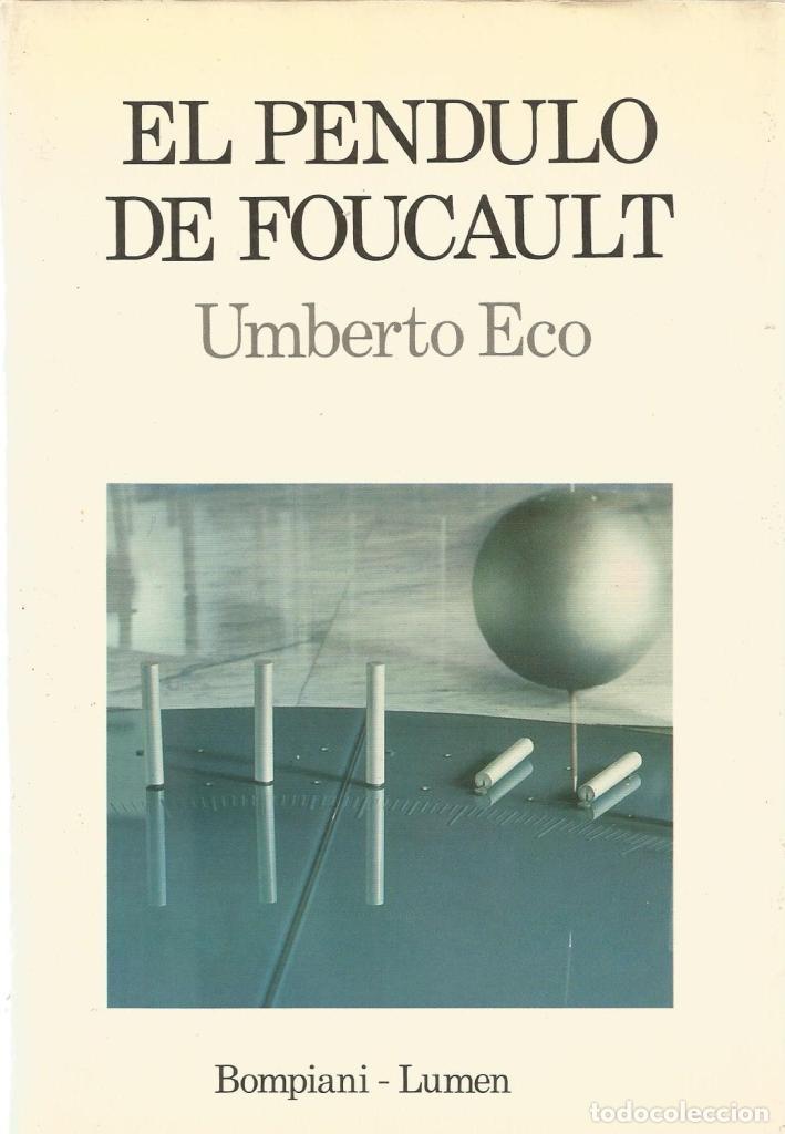 Libri di seconda mano: EL PENDULO de FOUCAULT - Eco, Umberto - Editorial Lumen - 1989 - Trad. Ricardo Pochtar