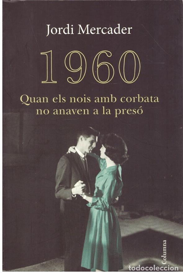 Livres d'occasion: 1960 - Jordi Mercader Farr&eacute;s - Editorial Columna - 2014