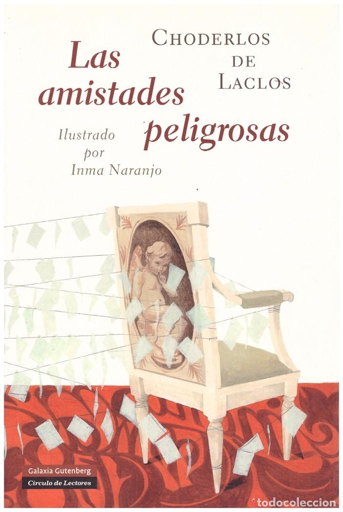 Libros de segunda mano: LAS AMISTADES PELIGROSAS - Choderlos de Laclos - Galaxia Gutenberg & Circulo de Lectores