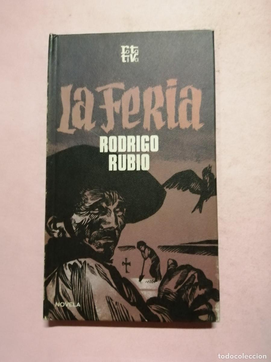 Libros de segunda mano: LA FERIA (RODRIGO RUBIO) - Foto 1