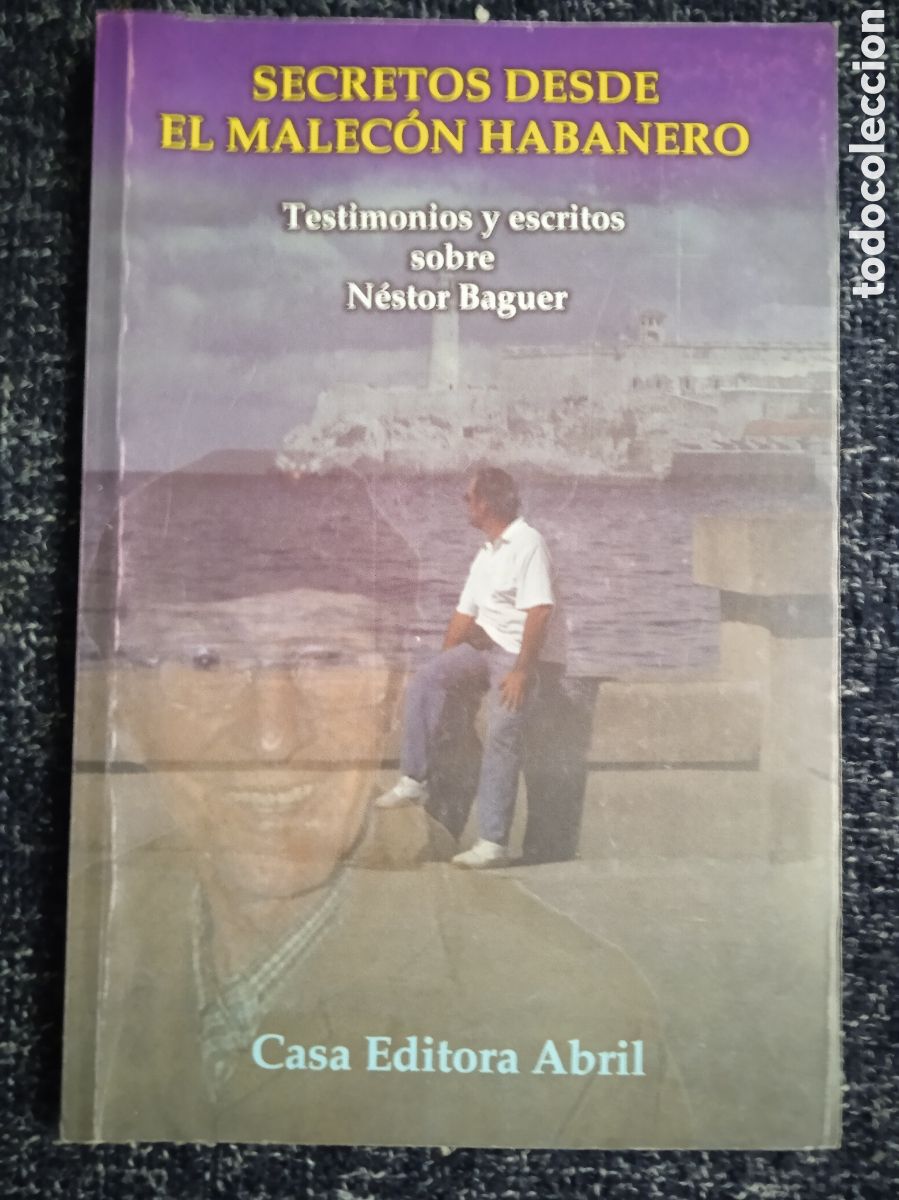 Gebrauchte B&uuml;cher: SECRETOS DESDE EL MALECON HABANERO - Testimonios y escritos sobre Nestor Baguer
