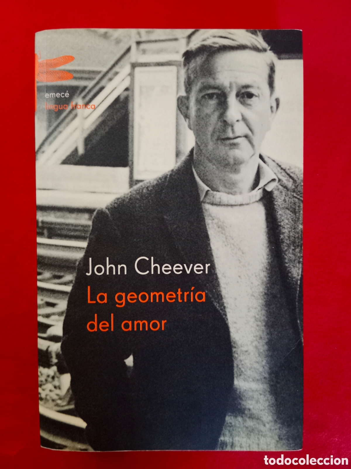 Libros de segunda mano: LA GEOMETR&Iacute;A DEL AMOR , JOHN CHEEVER - Foto 1