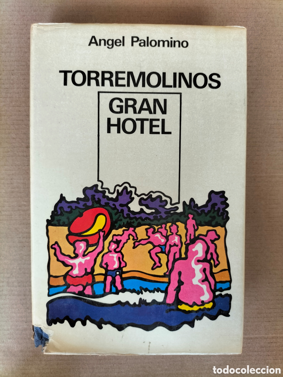 Second hand books: Torremolinos gran hotel. Angel Palomino. Discolibro Ediciones alfaguara, 1973. Libro