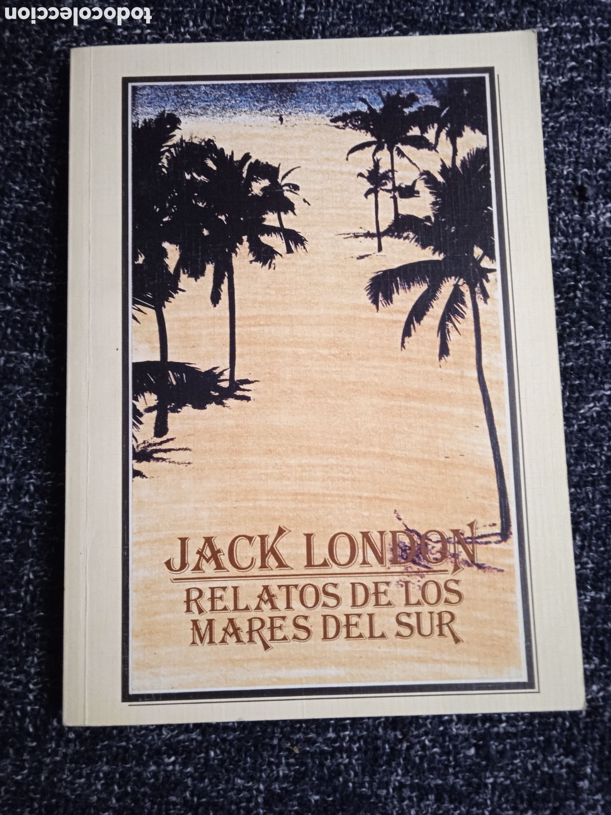 Libros de segunda mano: Relatos de los mares del Sur. / Jack London