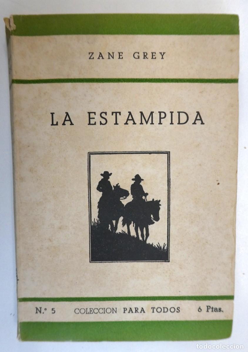 Libros de segunda mano: LA ESTAMPIDA ZANE GREY 1946 - Foto 1