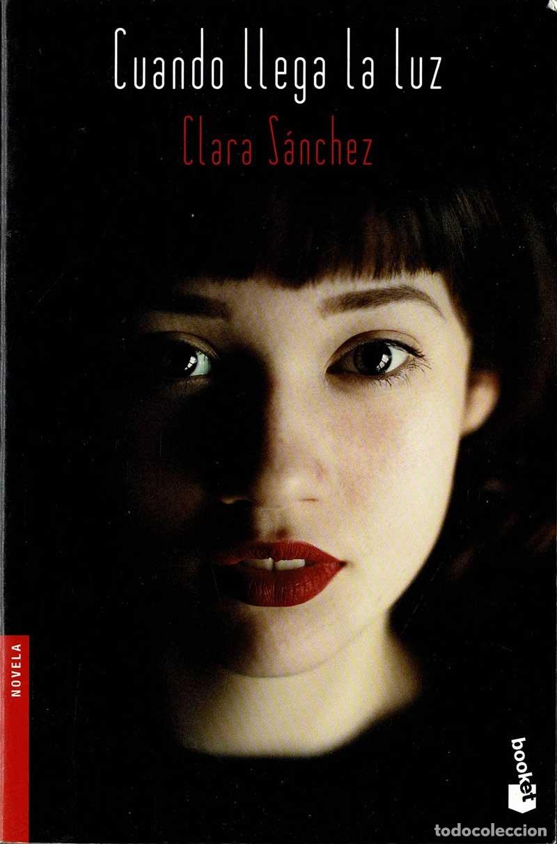 Libros de segunda mano: Cuando llega la luz - Clara Sanchez - Foto 1
