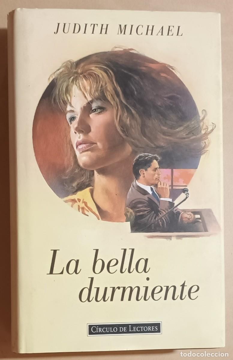 Libros de segunda mano: LA BELLA DURMIENTE - JUDITH MICHAEL - CIRCULO DE LECTORES - 1994 - Foto 1