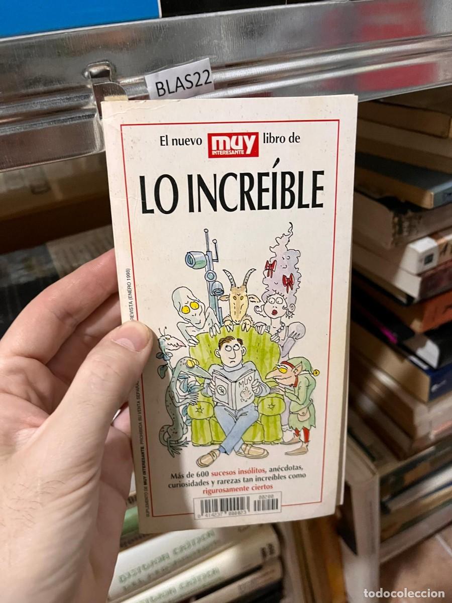 Libros de segunda mano: BLAS22 LO INCREIBLE, EL NUEVO MUY INTERESANTE LIBRO DE