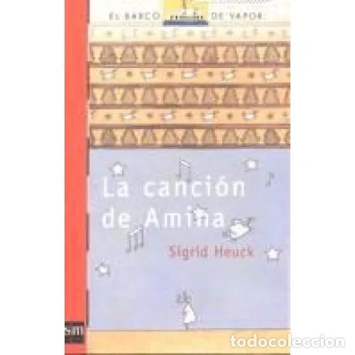 Libri di seconda mano: La Canci&oacute;n de Amina - Sigrid Heuck - Cesma - Sm/ Xerme - 2001, 18&ordf; ed. - El Barco de Vapor Roja, 121