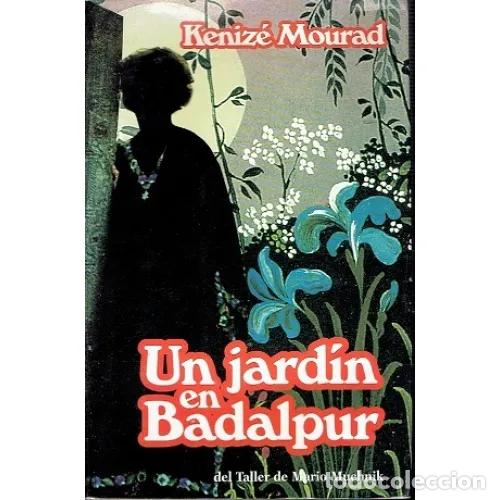 Gebrauchte B&uuml;cher: UN JARDIN en BADALPUR (GRANDE) - KENIZ&Eacute; MOURAD - Sin Especificar