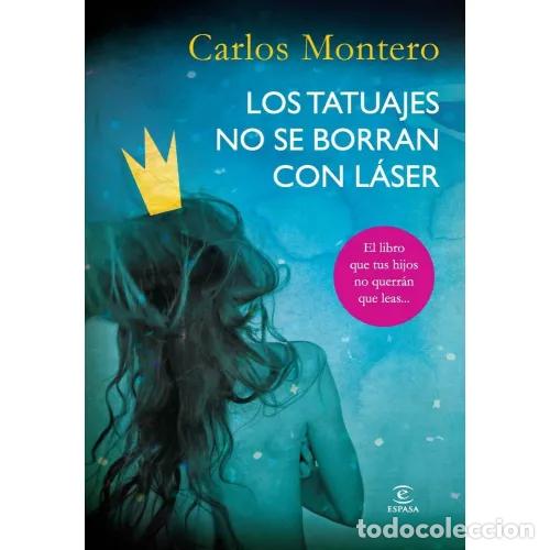 Gebrauchte B&uuml;cher: LOS TATUAJES NO SE BORRAN con L&Aacute;SER - Montero, Carlos - Sin Especificar