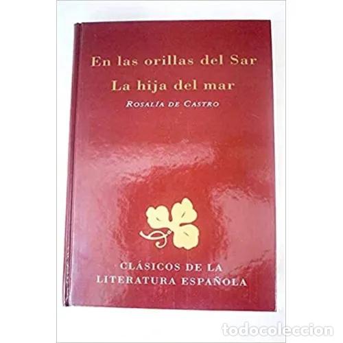 Second hand books: EN las ORILLAS del SAR , la HIJA del MAR - CASTRO, ROSAL&Iacute;A de - Sin Especificar