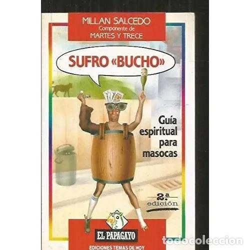 Gebrauchte B&uuml;cher: Sufro Bucho - Mill&aacute;n Salcedo - Temas de Hoy - El Papagayo