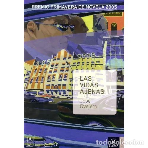 Libri di seconda mano: Las Vidas Ajenas - Jos&eacute; Ovejero - Espasa - Narrativa, N&ordm; 1