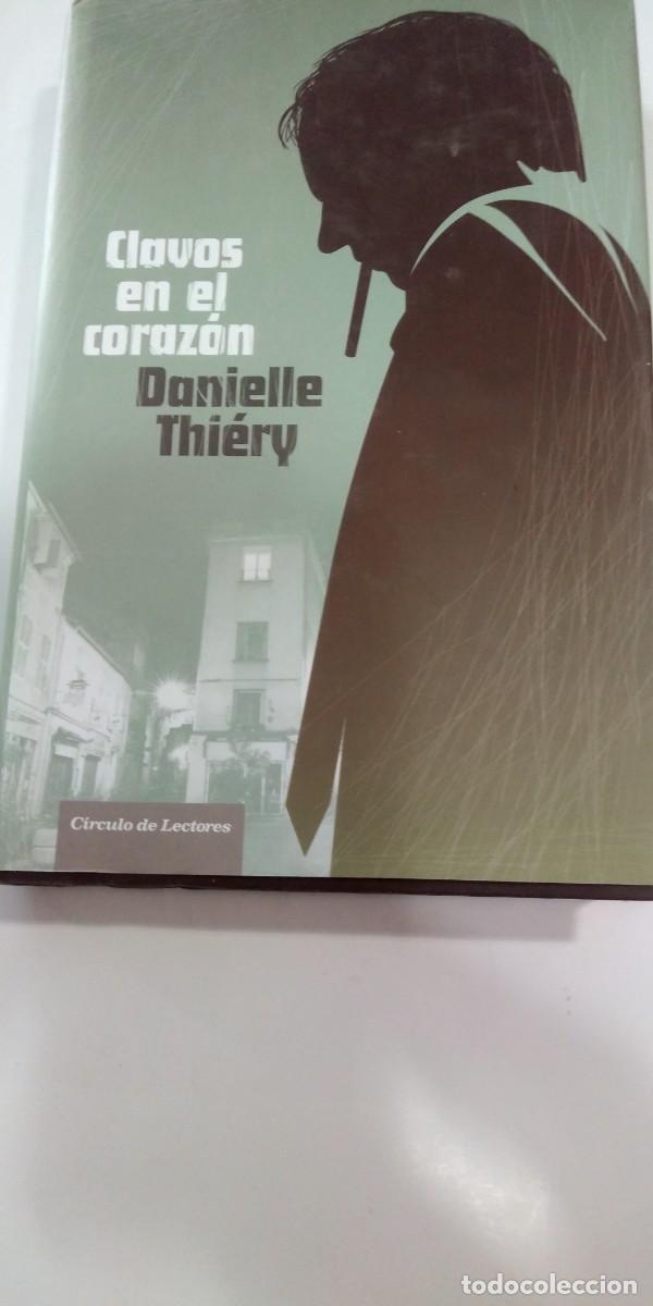 Libros de segunda mano: Clavos en el coraz&oacute;n Danielle Thiery - Foto 1