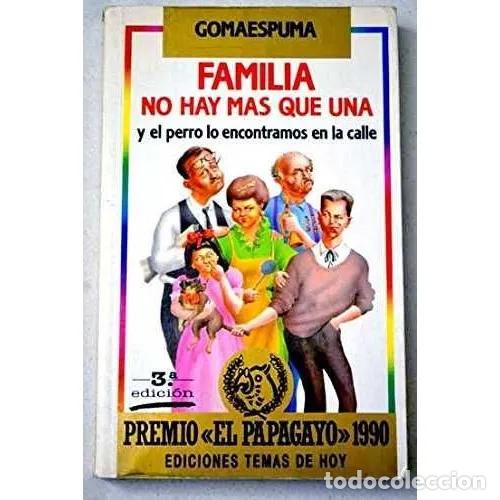 Second hand books: FAMILIA NO HAY MAS QUE UNA y el PERRO - GOMAESPUMA - Sin Especificar