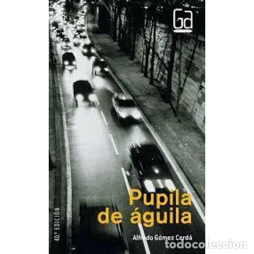 Libros de segunda mano: Pupila de &Aacute;guila - G&oacute;mez Cerd&aacute;, Alfredo - Cesma - Sm/ Xerme - 2002, 23&ordf; ed. - Gran Angular, N&ordm; 97